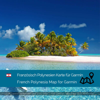 French Polynesia - Download GPS Map for Garmin PC & MAC